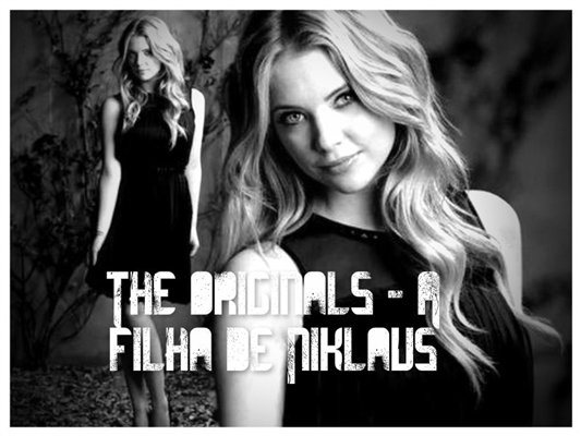 filha esqueci de Klaus mikaelson - cast ♥️ - Wattpad