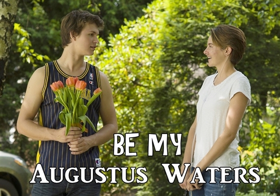 Fanfic / Fanfiction Be my Augustus Waters.