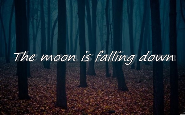 Fanfic / Fanfiction The Moon Is Falling Down