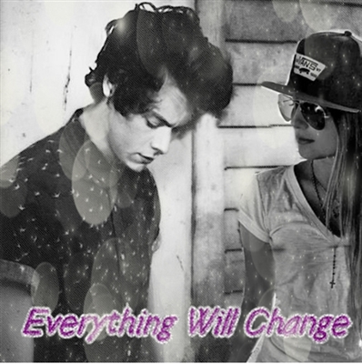 Fanfic / Fanfiction Everything Will Change
