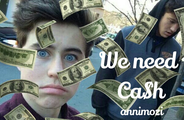 Fanfic / Fanfiction We need Ca$h