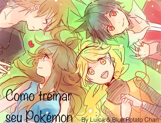 Fanfic / Fanfiction Como treinar seu Pokémon