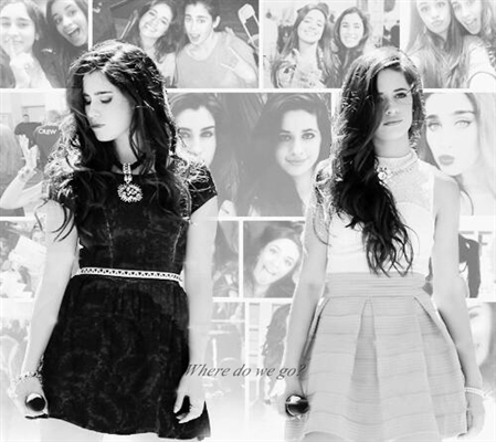 Fanfic / Fanfiction Where do we go? (Camren is Real bonus season)