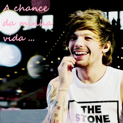 Fanfic / Fanfiction A chance da minha vida!