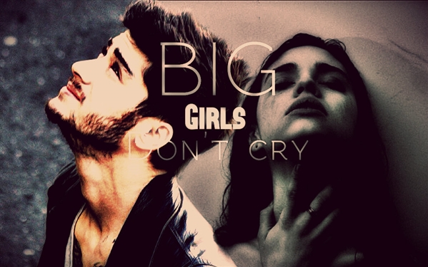 Fanfic / Fanfiction Big Girls Dont Cry