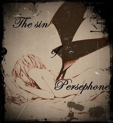 Fanfic / Fanfiction The Sin of Persephone