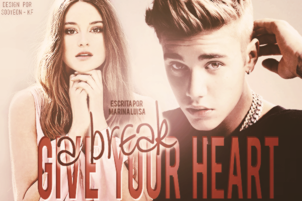 Fanfic / Fanfiction Give your heart a break