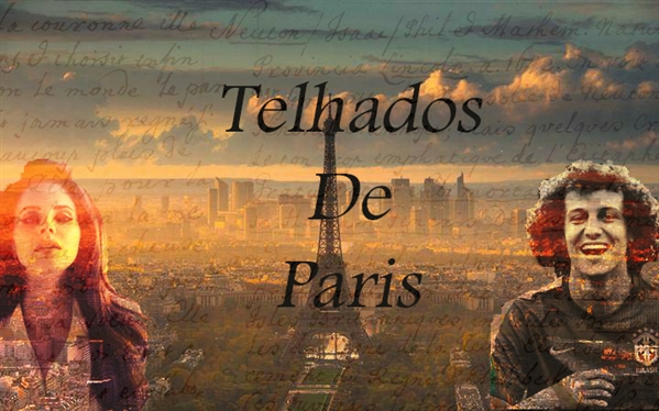 Fanfic / Fanfiction Telhados de Paris