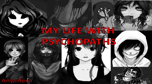 Fanfic / Fanfiction My Life With Psychopaths