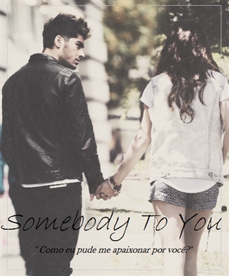 Fanfic / Fanfiction Somebody To You