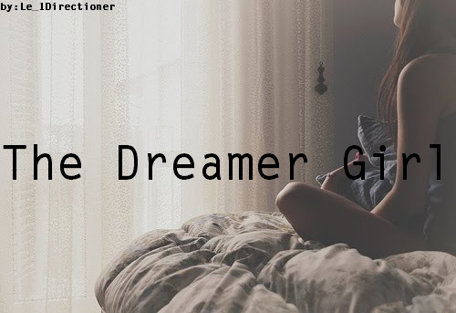 Fanfic / Fanfiction The Dreamer Girl