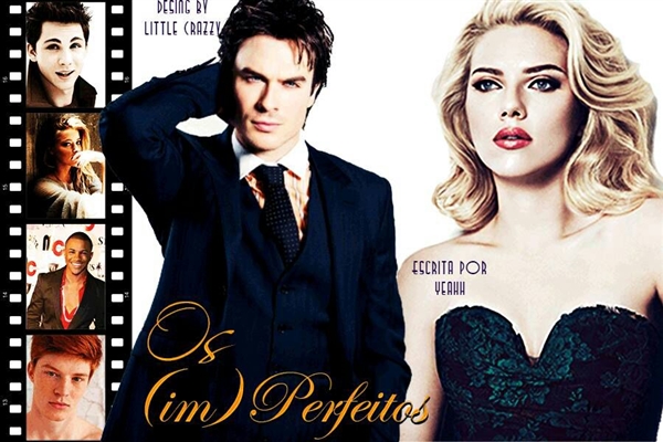 Fanfic / Fanfiction Os (Im)perfeitos