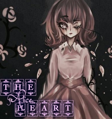 Fanfic / Fanfiction The Alice Heart
