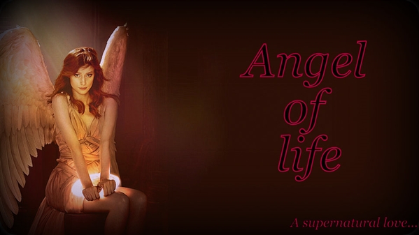 Fanfic / Fanfiction Angel of Life