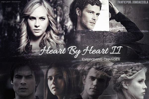 Fanfic / Fanfiction Heart By Heart II: Everything Changes