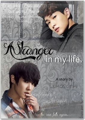 Fanfic / Fanfiction A Stranger In My Life
