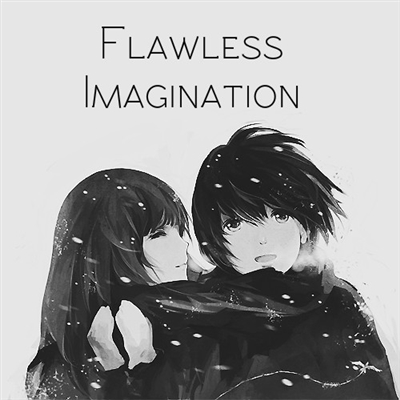 Fanfic / Fanfiction Flawless Imagination
