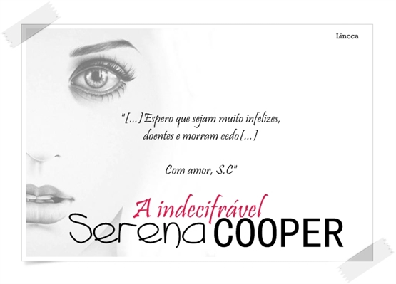 Fanfic / Fanfiction A indecifrável Serena Cooper