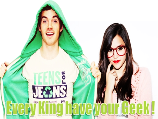Fanfic / Fanfiction Every King Have Your Geek