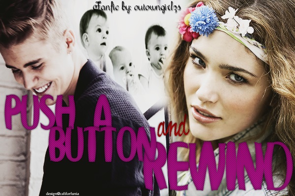 Fanfic / Fanfiction Push a Button and Rewind