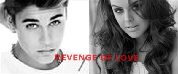 Fanfic / Fanfiction REVENGE OF LOVE