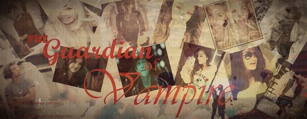 Fanfic / Fanfiction The Guardian Of Vampire