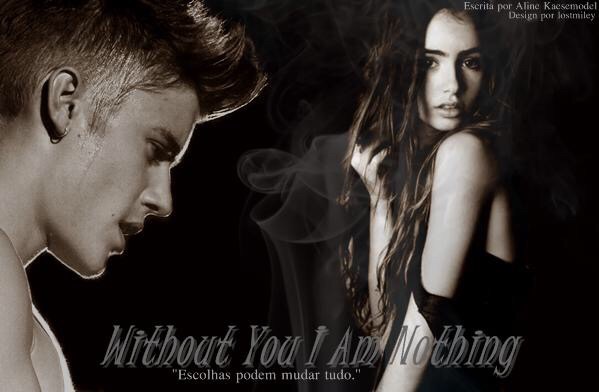 Fanfic / Fanfiction Without You I Am Nothing