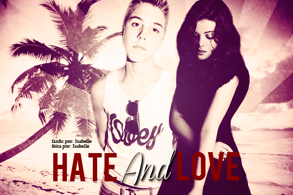 Fanfic / Fanfiction Hate And Love