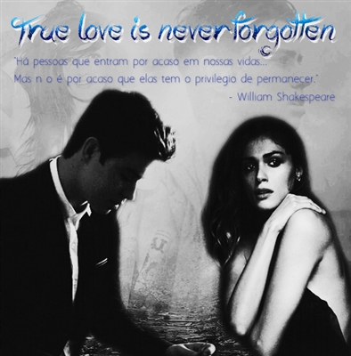 Fanfic / Fanfiction True love is never forgotten