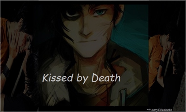 Fanfic / Fanfiction Kissed by Death