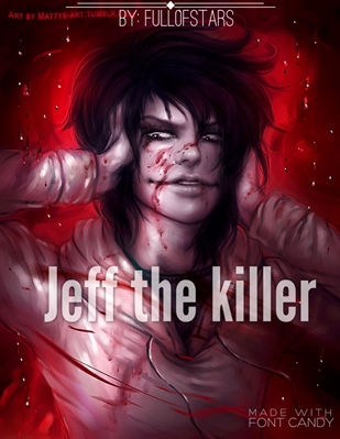 História Jeff The Killer - Capítulo Único - História escrita por  SeungNeko-Chan - Spirit Fanfics e Histórias