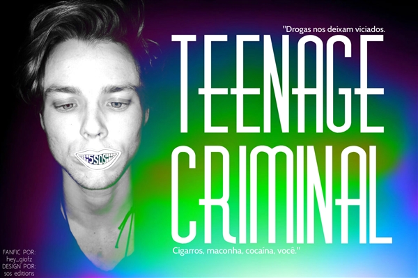 Fanfic / Fanfiction Teenage Criminal