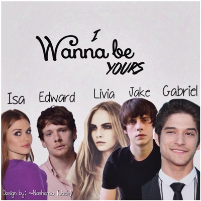 Fanfic / Fanfiction I wanna be yours