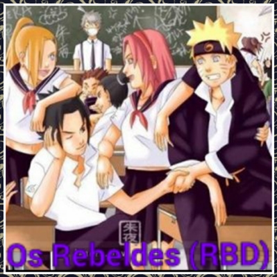 Fanfic / Fanfiction Os Rebeldes (RBD)