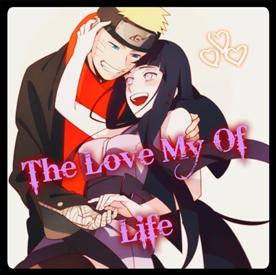 Fanfic / Fanfiction The Love My Of Life