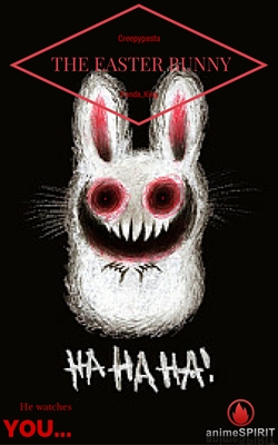 Fanfic / Fanfiction Creepypasta - The Easter Bunny