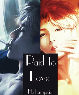 Fanfic / Fanfiction Paid to Love (Editada)