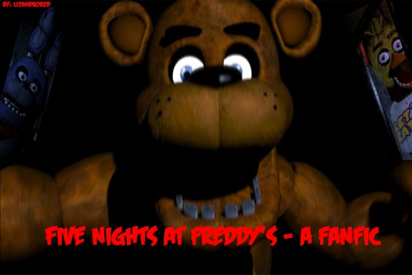 Fanfic / Fanfiction Five Night at Freddys a Fanfic