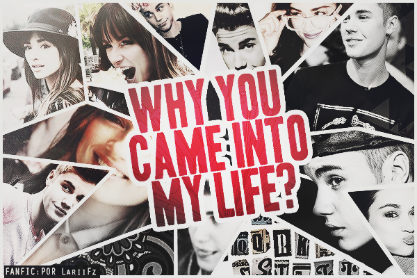 Fanfic / Fanfiction Why you came into my life?
