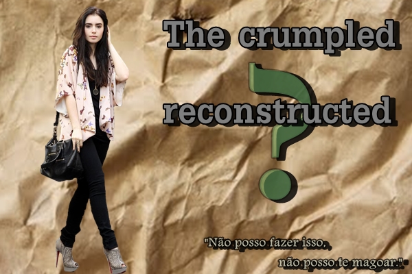 Fanfic / Fanfiction The crumpled reconstructed