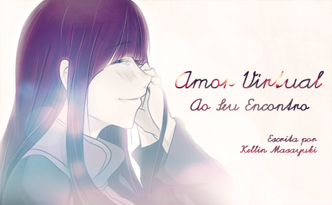 Fanfic / Fanfiction Amor Virtual: Ao seu encontro