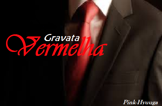 Fanfic / Fanfiction Gravata Vermelha