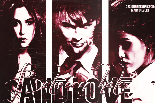 Fanfic / Fanfiction Between Hate And Love - Segunda Temporada