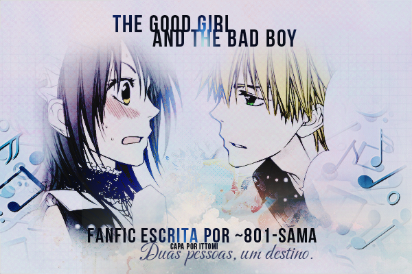Fanfic / Fanfiction The Good Girl and Bad Boy