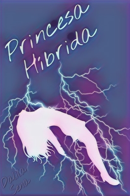 Fanfic / Fanfiction Princesa Híbrida