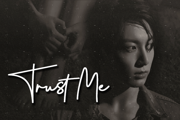 Fanfic / Fanfiction Trust Me - Jeon Jungkook