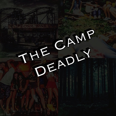 Fanfic / Fanfiction The Camp Deadly