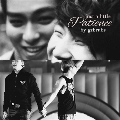 Fanfic / Fanfiction Just A Little Patience