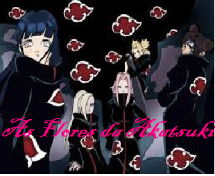 Fanfic / Fanfiction As flores da Akatsuki