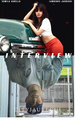 Fanfic / Fanfiction Interview (Camren AU Genderswap!Lauren)